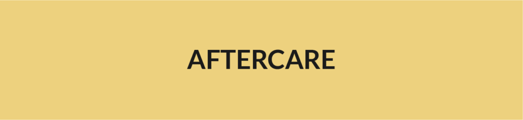 Aftercare